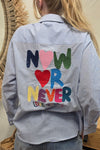 Chemise “Now or Never”